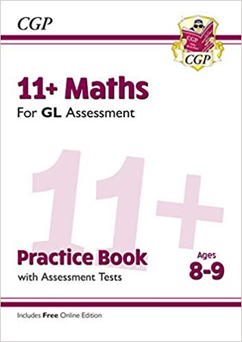 New 11+ GL Maths Practice Book &amp; Assessment Tests - Ages 8-9 (with Online Edition) (CGP 11+ GL)